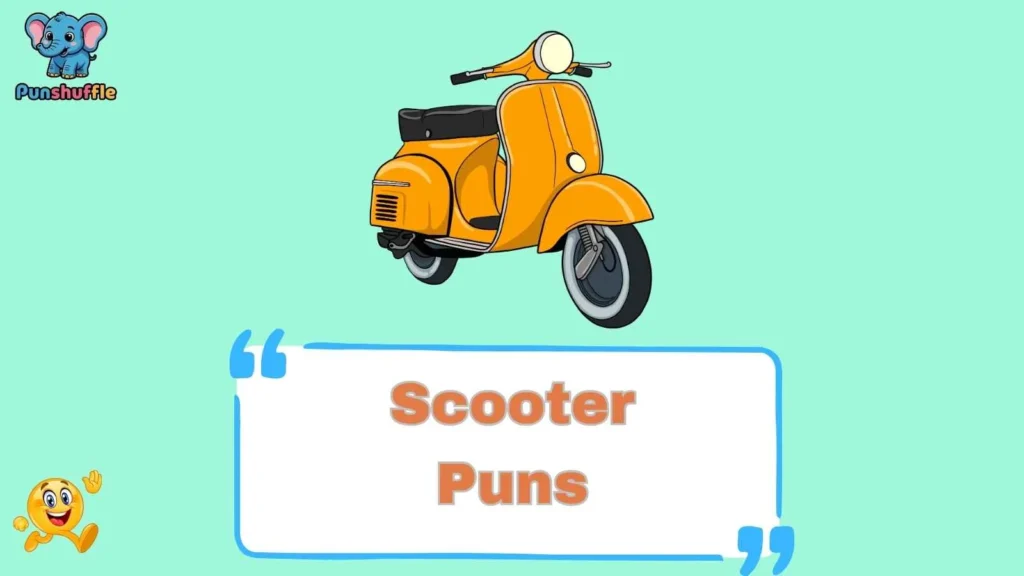 Scooter Puns