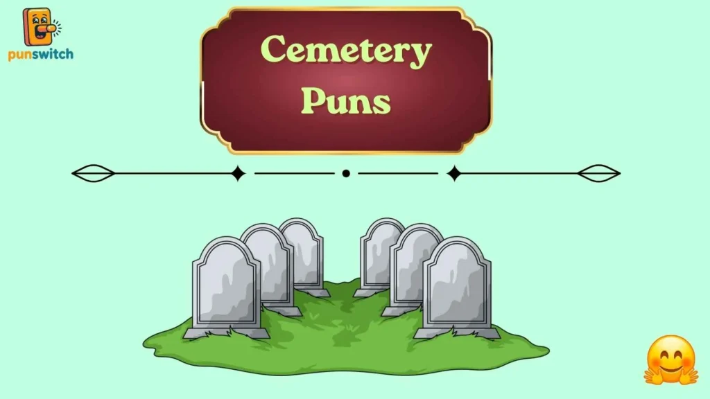 Cemetery Puns