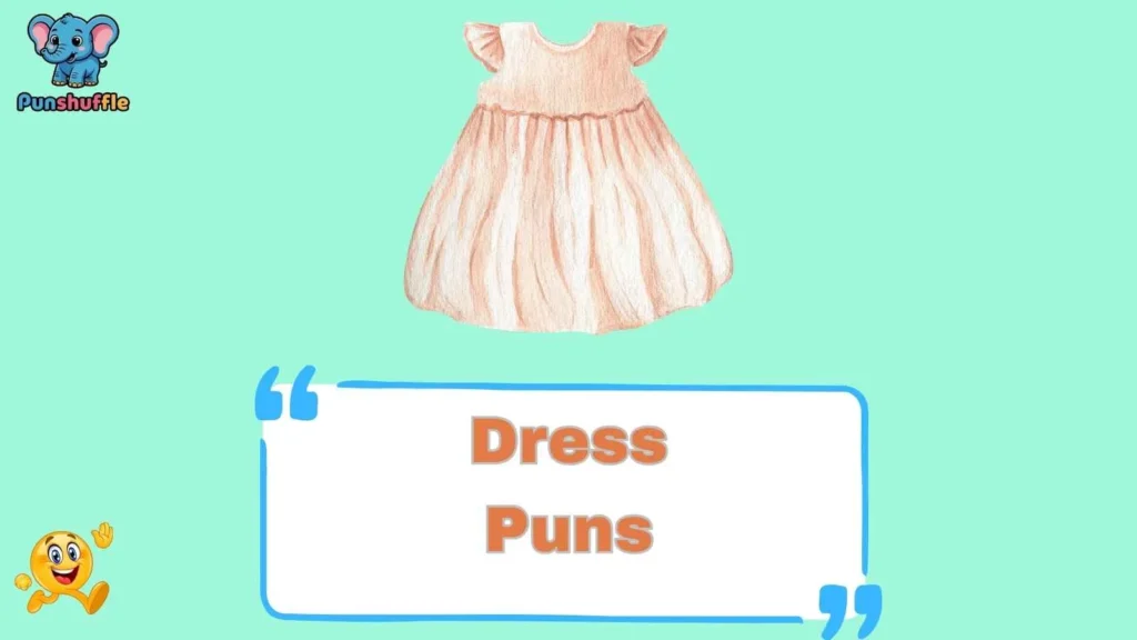 Dress Puns